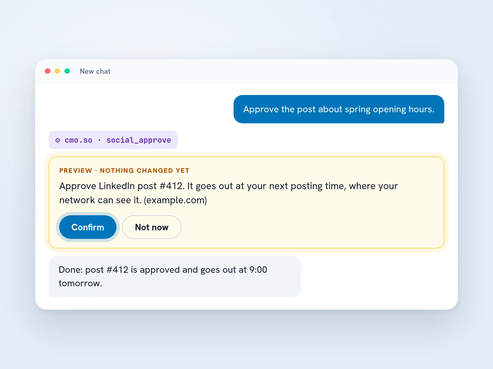 A chat where approving a LinkedIn post shows a preview card first, with Confirm, then the confirmation that it goes out tomorrow